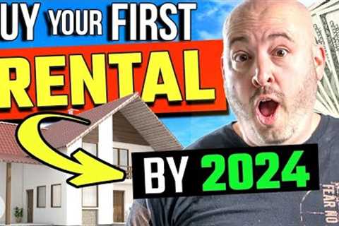 How to Buy Your First Rental by The END of 2023 (Step-by-Step)
