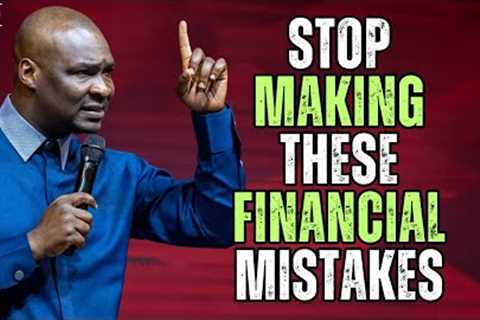 Stop Making These Financial Mistakes: Learn How To Transform Your Mind Now! | Apostle Joshua Selman