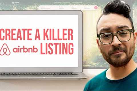How to make an airbnb listing LIKE A PRO (step-by-step tutorial)