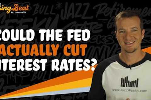 Could The Fed Actually CUT Interest Rates?