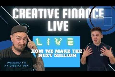 How We Make our Next Million - Creative Finance Live