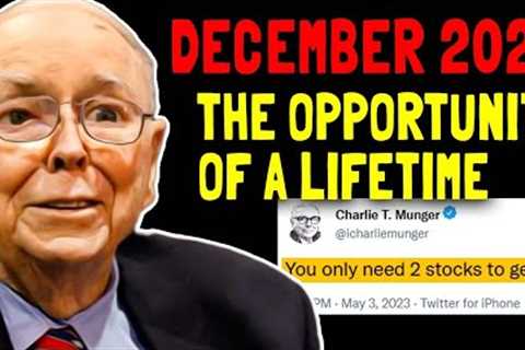 Charlie Munger''s Advice Before He Died: How To Invest In December 2023 To Get Rich In 2024 Crash