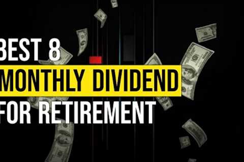 Unlock a Richer Retirement: Monthly Dividends 101
