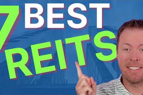7 of the BEST REITs