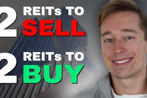 2 REITs To Buy 2 REIT To Sell