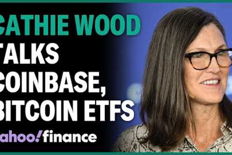 Cathie Wood says, Coinbase is ''executing brilliantly''