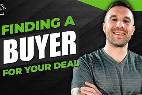Where to Find a Buyer for Your Real Estate Deal | Deal Structure Sunday