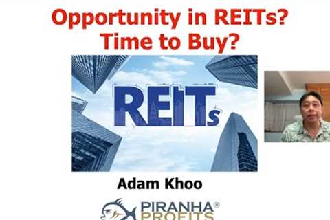 Opportunity in REITs? Time to Buy?