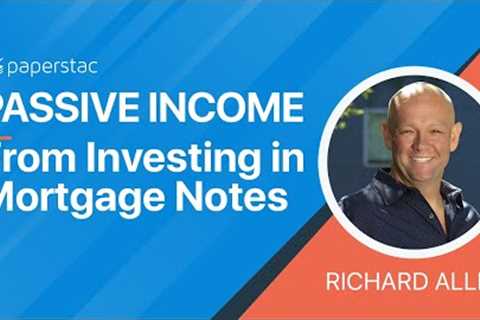 Make Passive Income With Mortgage Notes