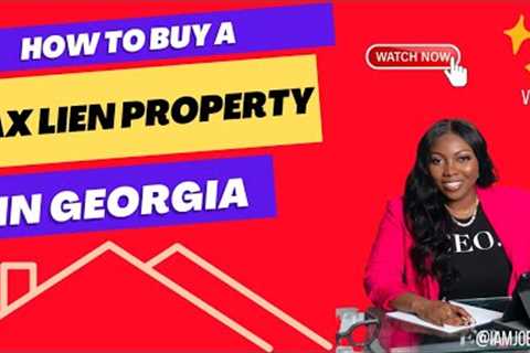 Must Watch : How Do You Buy A Tax Lien In Georgia?