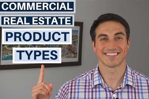 Commercial Real Estate Property Types (+ Which One''s Right For You)