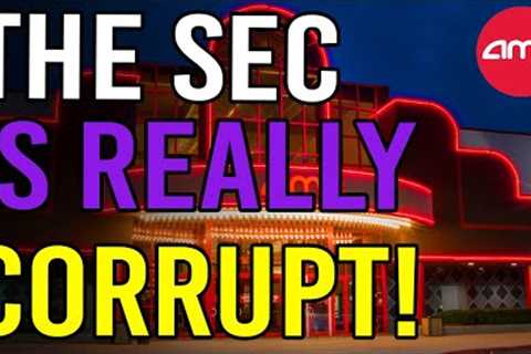 🔥 URGENT: “THE SEC IS REALLY, REALLY, CORRUPT” - AMC Stock Short Squeeze Update