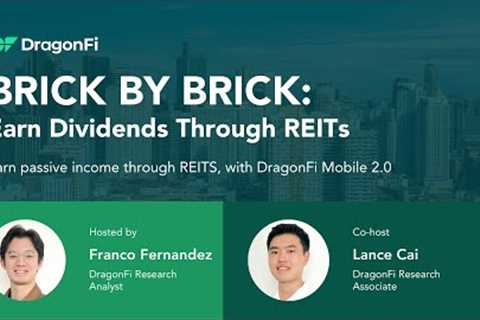 Brick by Brick: Earn Dividends Through REITs