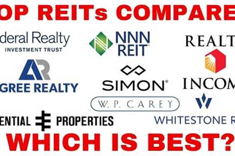 The Top REIT Stocks Compared: Which REIT is Best?