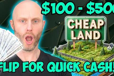 Buy Cheap $100 - $500 Land Here | Flip For Quick Cash