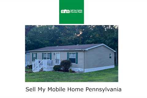 Sell My Mobile Home Pennsylvania 