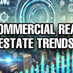 Capitalizing on Commercial Real Estate Trends in 2024