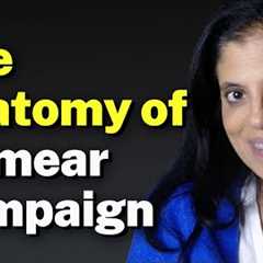 The anatomy of a smear campaign