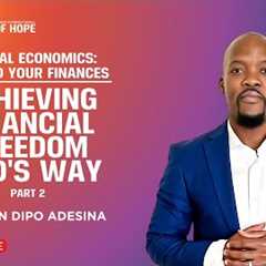 Achieving Financial Freedom God''s Way - Part 2 | Deacon Dipo Adesina