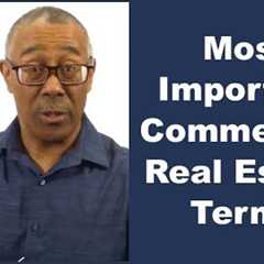 Most Important Commercial Real Estate Terms You Must Know