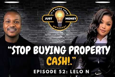 Lelo N | Property Investing Will Not Make You Rich Now, Real Estate,Township Rentals, Childhood.