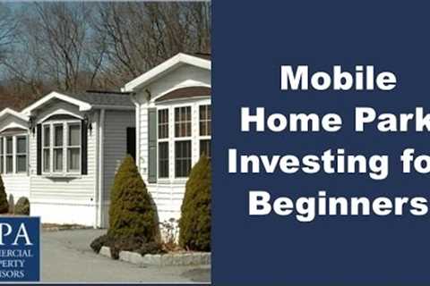 Mobile Home Park Investing for Beginners