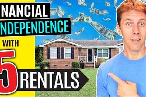 How to Become Financially Free with 5 Small & Simple Rentals