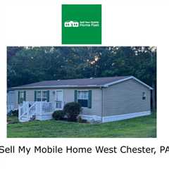 Sell My Mobile Home West Chester, PA