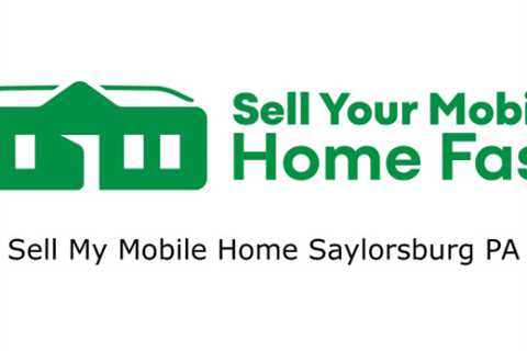 Sell My Mobile Home Saylorsburg, PA - Sell Your Mobile Home Fast Company - 570-775-5777