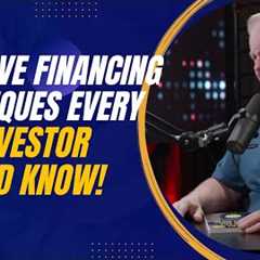 Advanced Creative Financing Techniques Every Real Estate Investor Should Know With Derek Dombeck