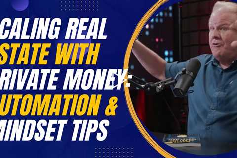 Scaling Real Estate with Private Money: Jay Conner’s Automation and Mindset Tips