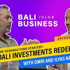 The Kedungu Fund Strategy: Bali investment redefined