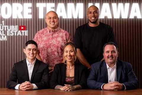 Hawaii''s No.1 YouTube Real Estate Team: Core Team Hawaii - Who We Are