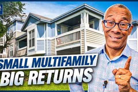 Why Small Multifamily is the Way to Go Right Now (5-24 Units)