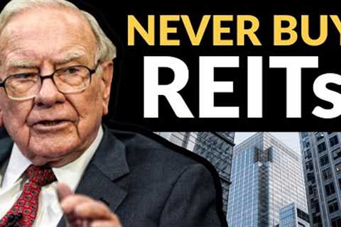 Warren Buffett: Why REITs Are A Scam (Real Estate Investment Trusts)