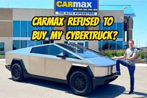 I''m selling my stupid Tesla Cybertruck as prices are crashing, but Carmax refused to make an offer?