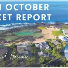 2021 October Real Estate Market Report on the Big Island, Hawaii