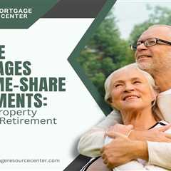 Reverse Mortgages and Time-Share Investments: Vacation Property Options in Retirement
