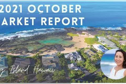 2021 October Real Estate Market Report on the Big Island, Hawaii