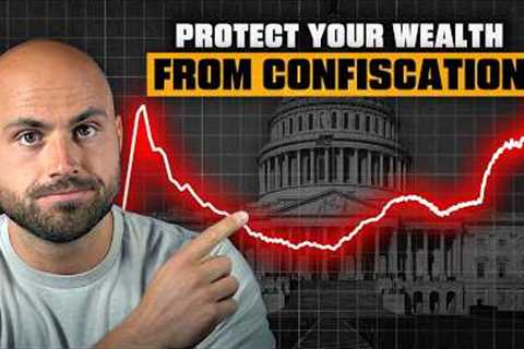 Get Your Wealth Out of the System Before it’s Too Late