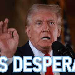 SCARED Trump makes DESPERATE move in sentencing