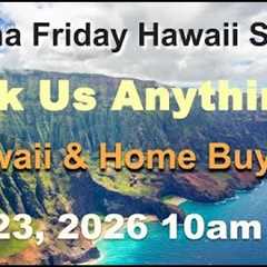 Are Affordable Homes Still Available in Hawaii? | Aloha Friday Hawaii Real Estate Show 01/23/2026