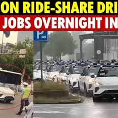 7 Million Ride-Share Drivers Jobless Overnight, as China’s Foolish Autonomous Cars Snatch Jobs