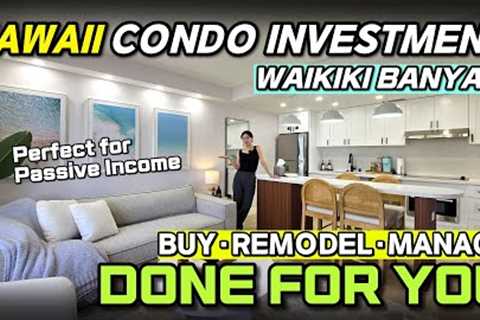 Waikiki Banyan Condo Investment 🏝️ | Buy, Remodel & Manage