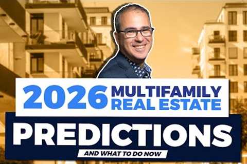 2026 Predictions for Multifamily Real Estate (And What To Do Now)