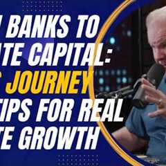 From Banks to Private Capital: Jay Conner’s Journey and Tips for Real Estate Growth